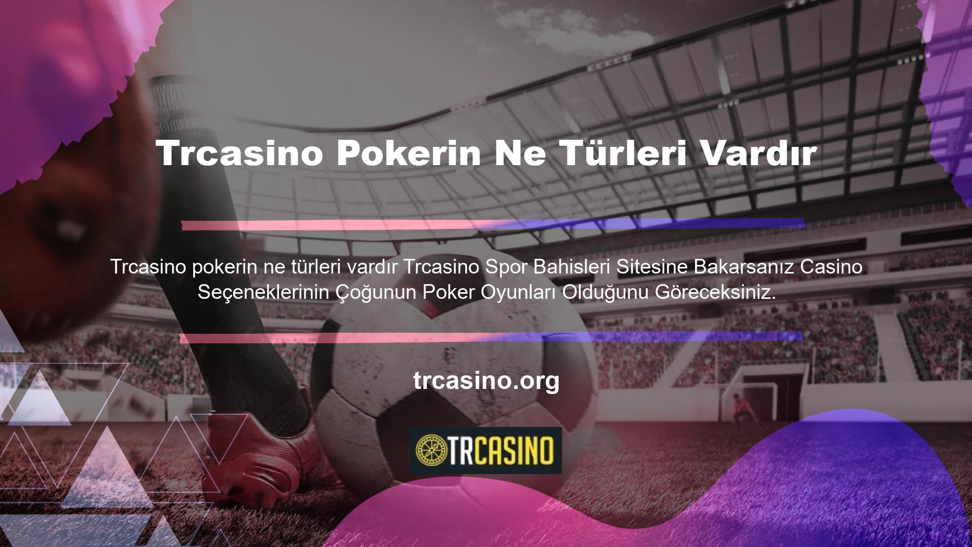 Poker oyunları, bu web sitesinin Canlı Casino Oyunları bölümünde yer almaktadır